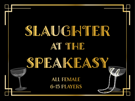 1920's Murder Mystery Kit | Slaughter at the Speakeasy 6-15 Players | All Female