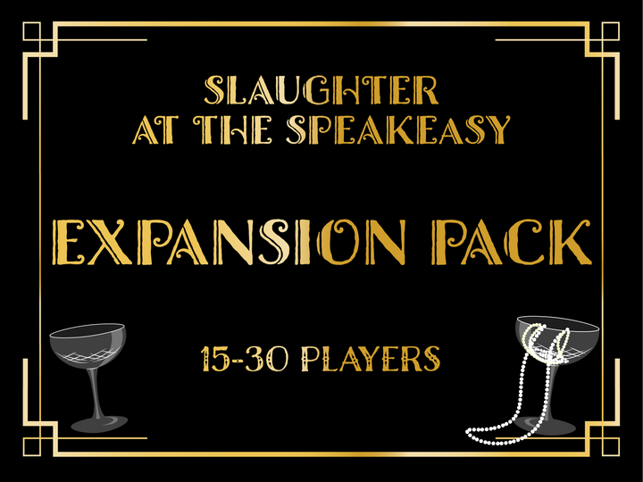 1920's Murder Mystery Kit | Slaughter at the Speakeasy | Expansion Pack | Up to 30 players